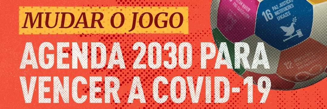 Campanha para divulgar a Agenda 2030 e enfrentar a Covid é lançada ...